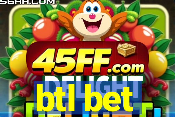 btl bet
